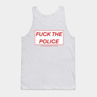 FUCK THE POLICE Tank Top